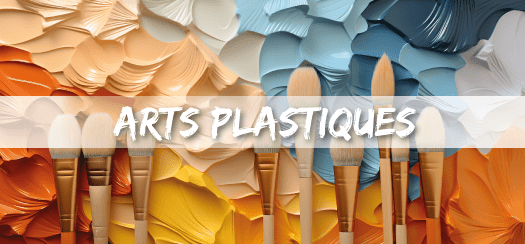 ARTS PLASTIQUES